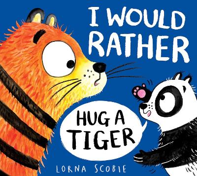 I Would Rather Hug A Tiger (HB) - 