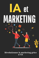 IA Marketing: Rvolutionner le marketing grce  l'IA