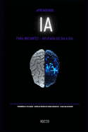Ia: Para Iniciantes - Aplicada Ao Dia a Dia