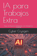 IA para Trabajos Extra: Flujos de Ingresos Inteligentes con Inteligencia Artificial