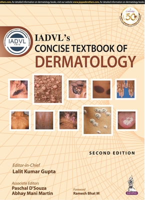IADVL's Concise Textbook of Dermatology - Gupta, Lalit Kumar, and D'Souza, Paschal, and Martin, Abhay Mani
