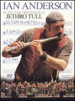 Ian Anderson Plays the Orchestral Jethro Tull