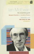 Ian McEwan: The Essential Guide