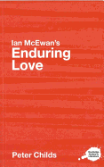Ian McEwan's Enduring Love: A Routledge Study Guide