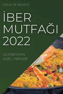 Iber MutfaGi 2022: GeleneGIn En Gzel TarIflerI