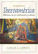 Iberoamrica: Historia de Su Civilizacin Y Cultura