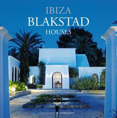 Ibiza Blakstad Houses - White, Conrad (Photographer)