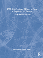 IBM SPSS Statistics 27 Step by Step: A Simple Guide and Reference