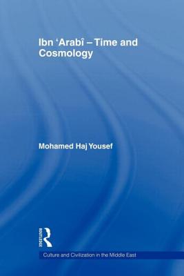 Ibn 'Arab - Time and Cosmology - Haj Yousef, Mohamed
