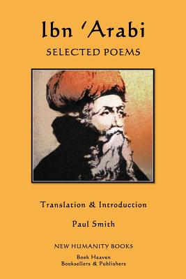 Ibn 'Arabi: Selected Poems - Smith, Paul (Translated by), and 'Arabi, Ibn
