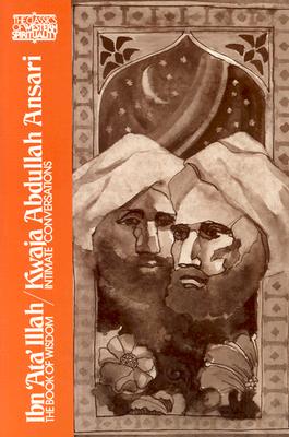 Ibn 'Ata' Illah/Kwaja Abdullah Ansari: The Book of Wisdom and Kwaja Abdullah Ansari, Intimate Conversations - Danner, Victor (Translated by), and Thackston, Wheeler M. (Notes by), and Schimmel, Annemarie (Preface by)