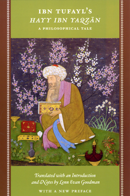 Ibn Tufayl's Hayy Ibn Yaqzan: A Philosophical Tale - Tufayl, Ibn, Professor