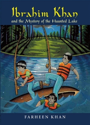 Ibrahim Khan and the Mystery of the Haunted Lake - Khan, Farheen