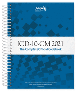 ICD-10-CM 2021: The Complete Official Codebook with Guidelines