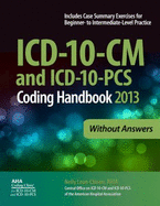 Icd-10-Cm and Icd-10-Pcs Coding Handbook, 2013 Ed., Without Answers