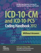 ICD-10-CM and ICD-10-PCs Coding Handbook Without Answers 2012