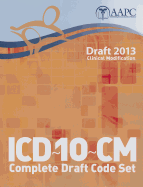 ICD-10-CM: Complete Draft Code Set: Clinical Modification
