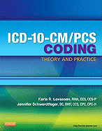 ICD-10-CM/PCS Coding: Theory and Practice - Lovaasen, Karla R, Rhia, and Schwerdtfeger, Jennifer, Bs, Cpc