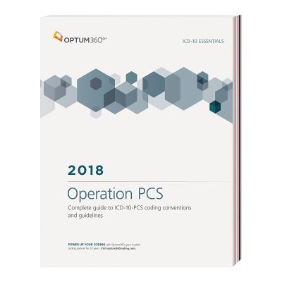 ICD-10 Essentials: Operation PCs 2018 (Softbound) - Optum 360