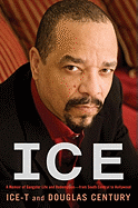 Ice: A Memoir of Gangster Life and Redemption-From South Central to Hollywood