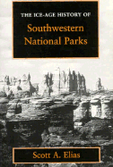 Ice Age History of Southwestern National Parks