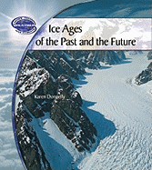 Ice Ages of the Past and the Future