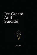 Ice Cream and Suicide