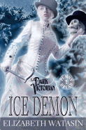 Ice Demon: A Dark Victorian Penny Dread