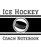 Ice Hockey Coach Notebook: 100 Full Page Ice Hockey Diagrams for Coaches and Players