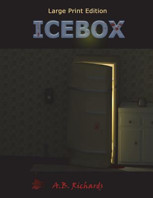 Icebox: Large Print Edition - Richards, A B