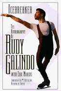 Icebreaker: The Autobiography of Rudy Galindo with Eric Marcus.
