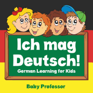 Ich mag Deutsch! German Learning for Kids