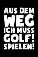 Ich Muss Zum Golf: Notizbuch / Notizheft Fr Golffan Golfspieler Golfplatz Golfer A5 (6x9in) Dotted Punktraster