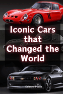 Iconic Cars that Changed the World