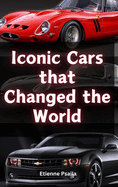 Iconic Cars that Changed the World