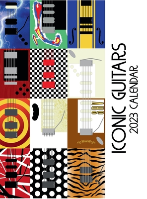 Iconic Guitars 2023 Calendar - Maloney, C