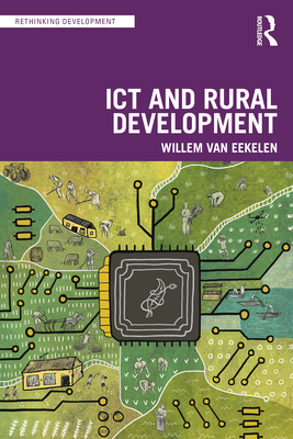 ICT and Rural Development in the Global South - Van Eekelen, Willem