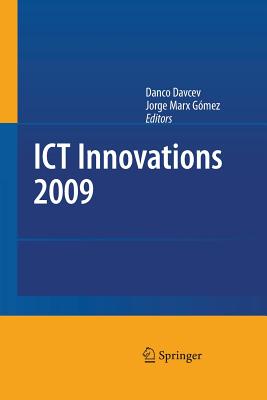 ICT Innovations 2009 - Davcev, Danco (Editor), and Marx Gmez, Jorge (Editor)