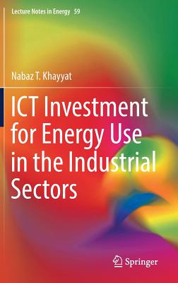 ICT Investment for Energy Use in the Industrial Sectors - Khayyat, Nabaz T