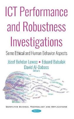 ICT Performance and Robustness Investigations: Some Ethical and Human Behavior Aspects - Lewoc, Jzef Bohdan (Editor)