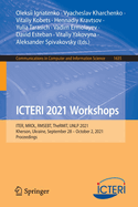ICTERI 2021 Workshops: ITER, MROL, RMSEBT, TheRMIT, UNLP 2021, Kherson, Ukraine, September 28-October 2, 2021, Proceedings