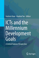 Icts and the Millennium Development Goals: A United Nations Perspective