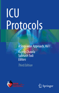 ICU Protocols: A Step-Wise Approach, Vol I