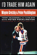 I'd Trade Him Again: Wayne Gretzky & Peter Pocklington