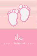 Ida - Mein Baby-Buch: Personalisiertes Baby Buch Fr Ida, ALS Elternbuch Oder Tagebuch, Fr Text, Bilder, Zeichnungen, Photos, ...