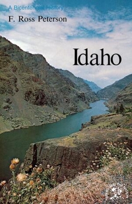 Idaho: A Bicentennial History - Peterson, Frank Ross, and Smith, James Morton (Editor)