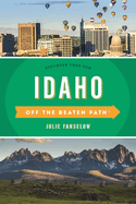 Idaho Off the Beaten Path(r): Discover Your Fun