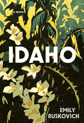 Idaho - Ruskovich, Emily