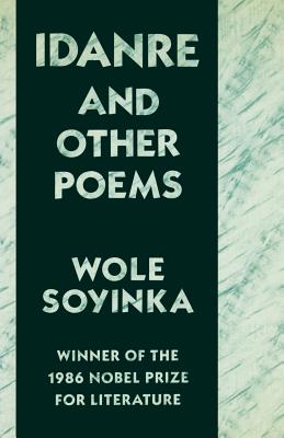 Idanre and Other Poems - Soyinka, Wole, Professor