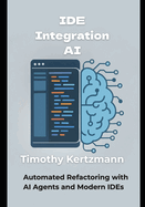 IDE Integration AI: Automated Refactoring with AI Agents and Modern IDEs
